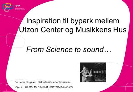 Inspiration til bypark mellem Utzon Center og Musikkens Hus