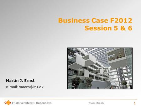 Business Case F2012 Session 5 & 6
