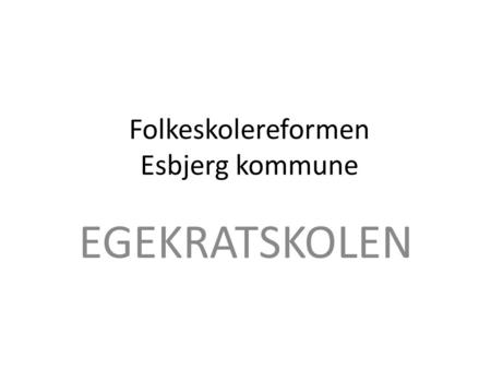 Folkeskolereformen Esbjerg kommune