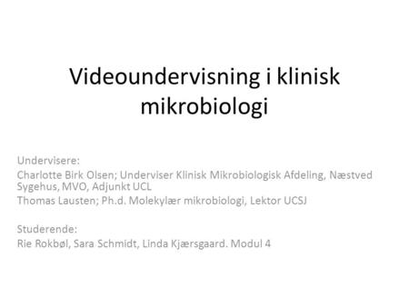 Videoundervisning i klinisk mikrobiologi