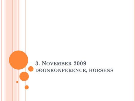 3. N OVEMBER 2009 DØGNKONFERENCE, HORSENS. I NDHOLD Hash- og Kokainprojektet Grupperne Formål Målgruppe Tilgang Udvalgte resultater.