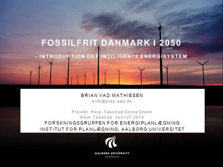 Fossilfrit Danmark i Introduktion det intiligente energisystem