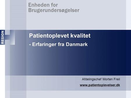 Patientoplevet kvalitet - Erfaringer fra Danmark