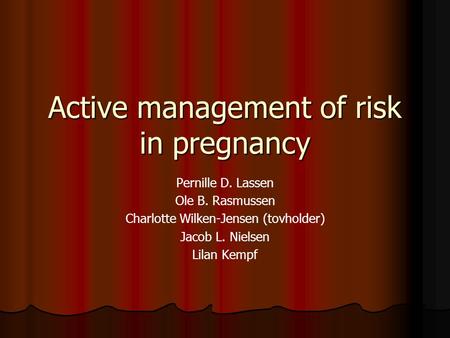 Active management of risk in pregnancy