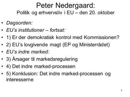 Peter Nedergaard: Politik og erhvervsliv i EU – den 20. oktober