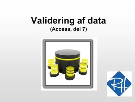 Validering af data (Access, del 7)