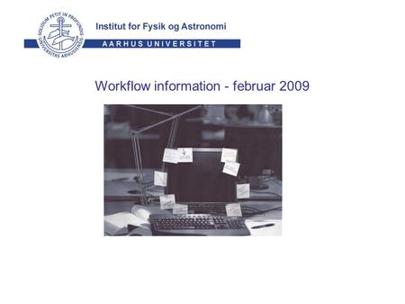 Workflow information - februar 2009