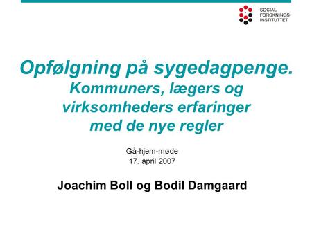 Gå-hjem-møde 17. april 2007 Joachim Boll og Bodil Damgaard