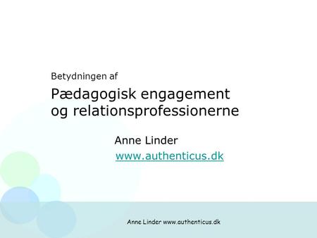 Betydningen af Pædagogisk engagement og relationsprofessionerne