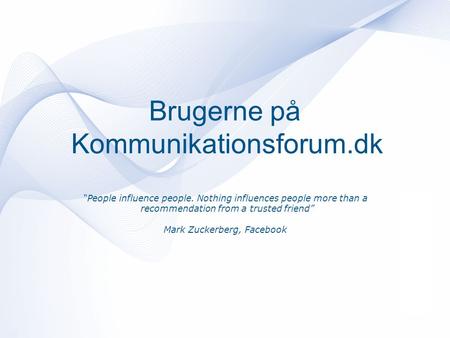Brugerne på Kommunikationsforum.dk