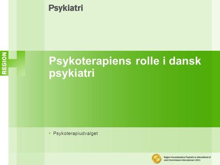 Psykoterapiens rolle i dansk psykiatri Psykoterapiudvalget.
