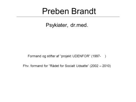 Preben Brandt Psykiater, dr.med.