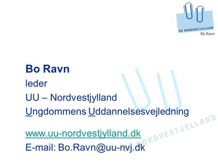 Bo Ravn leder UU – Nordvestjylland Ungdommens Uddannelsesvejledning