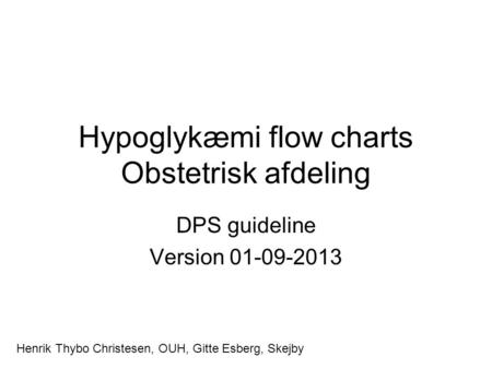 Hypoglykæmi flow charts Obstetrisk afdeling