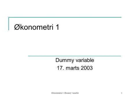 Økonometri 1: Dummy variable