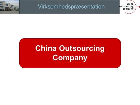 Virksomhedspræsentation China Outsourcing Company.