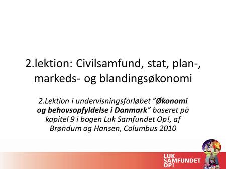 2.lektion: Civilsamfund, stat, plan-, markeds- og blandingsøkonomi