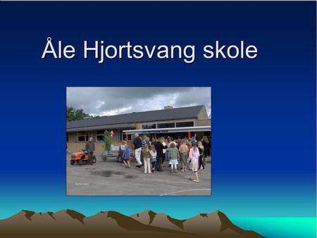 Åle Hjortsvang skole.