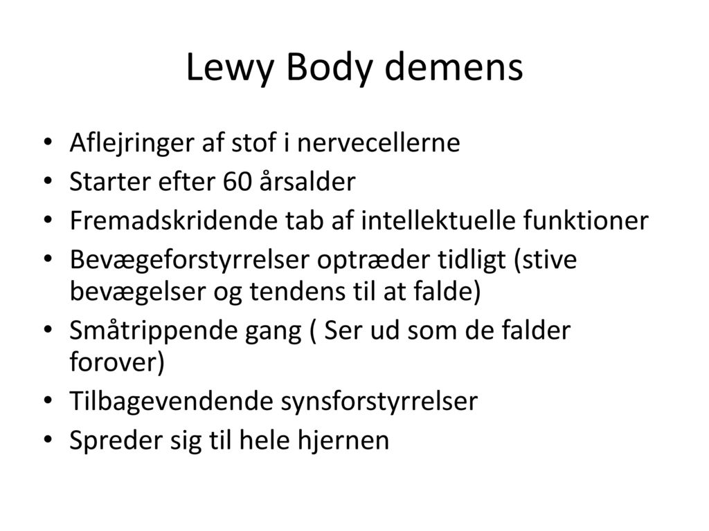 Lewy Body demens Aflejringer af stof i nervecellerne