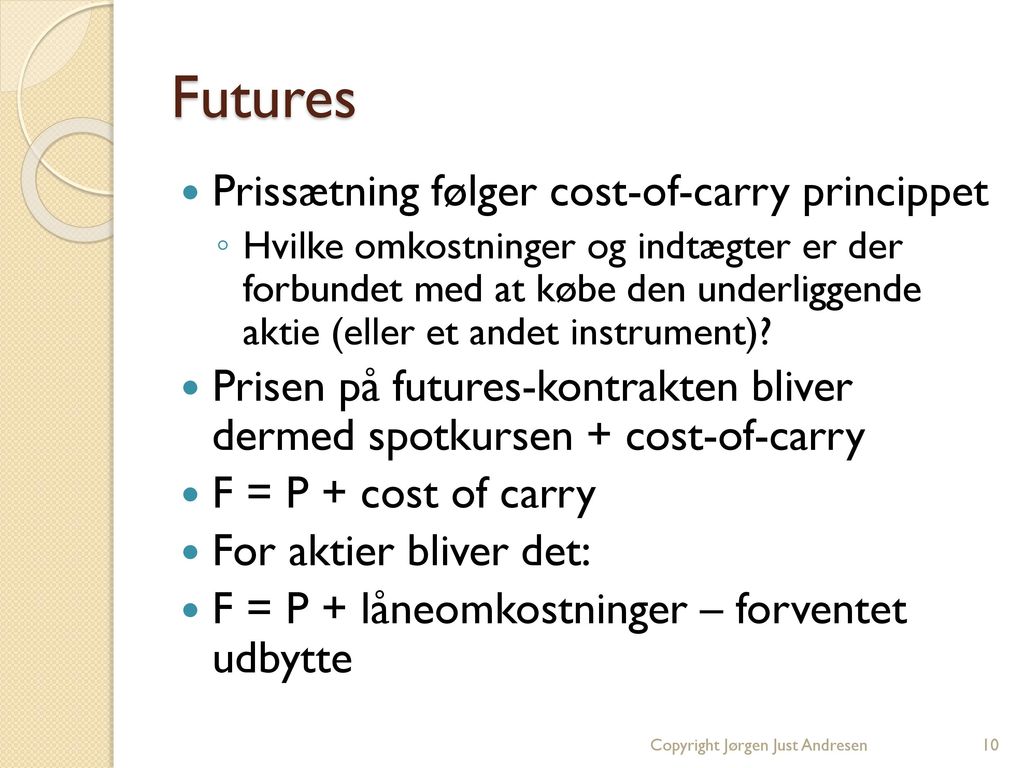 Futures Prissætning følger cost-of-carry princippet