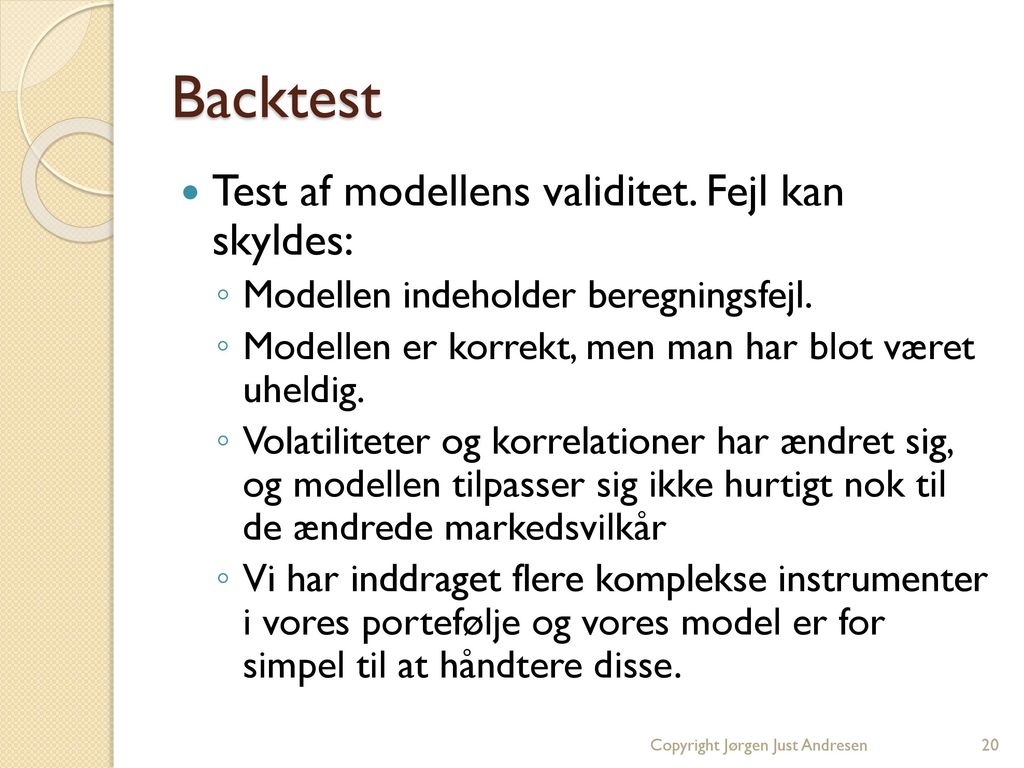 Backtest Test af modellens validitet. Fejl kan skyldes: