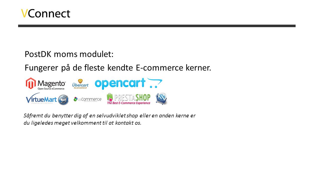 PostDK moms modulet: Fungerer på de fleste kendte E-commerce kerner.