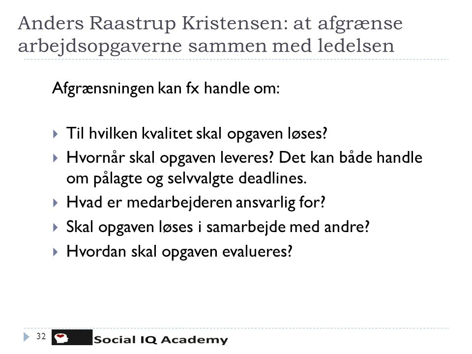 Anders Raastrup Kristensen: at afgrænse arbejdsopgaverne sammen med ledelsen