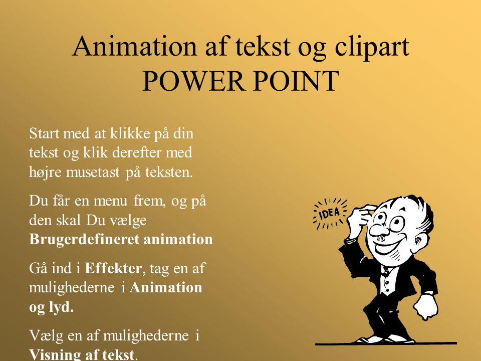 Animation af tekst og clipart POWER POINT