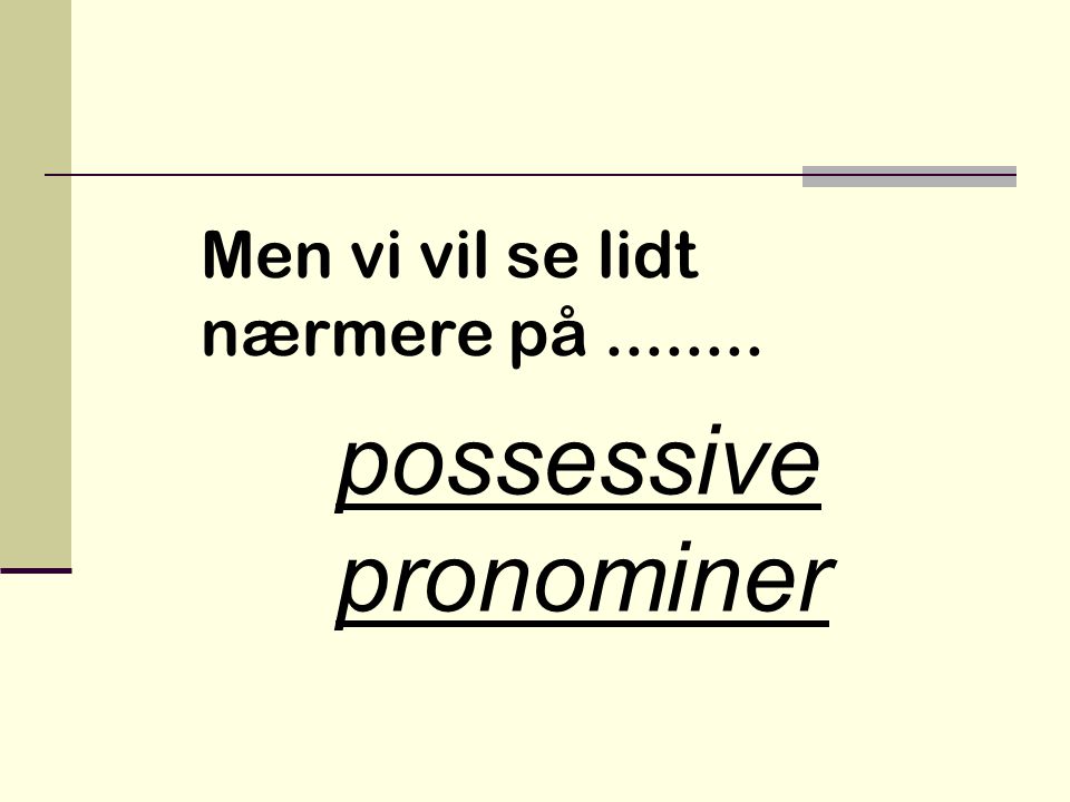 possessive pronominer