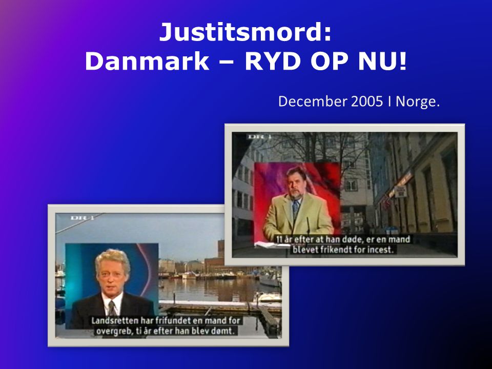 Justitsmord: Danmark – RYD OP NU!