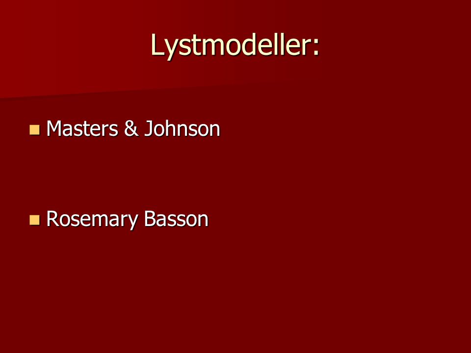 Lystmodeller: Masters & Johnson Rosemary Basson