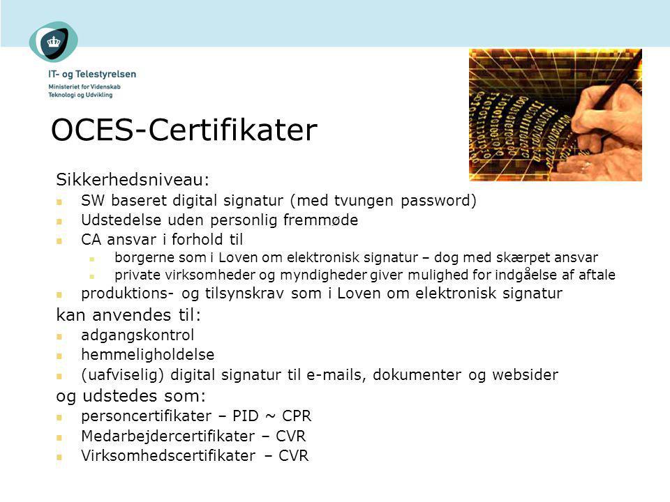 OCES-Certifikater Sikkerhedsniveau: kan anvendes til: og udstedes som: