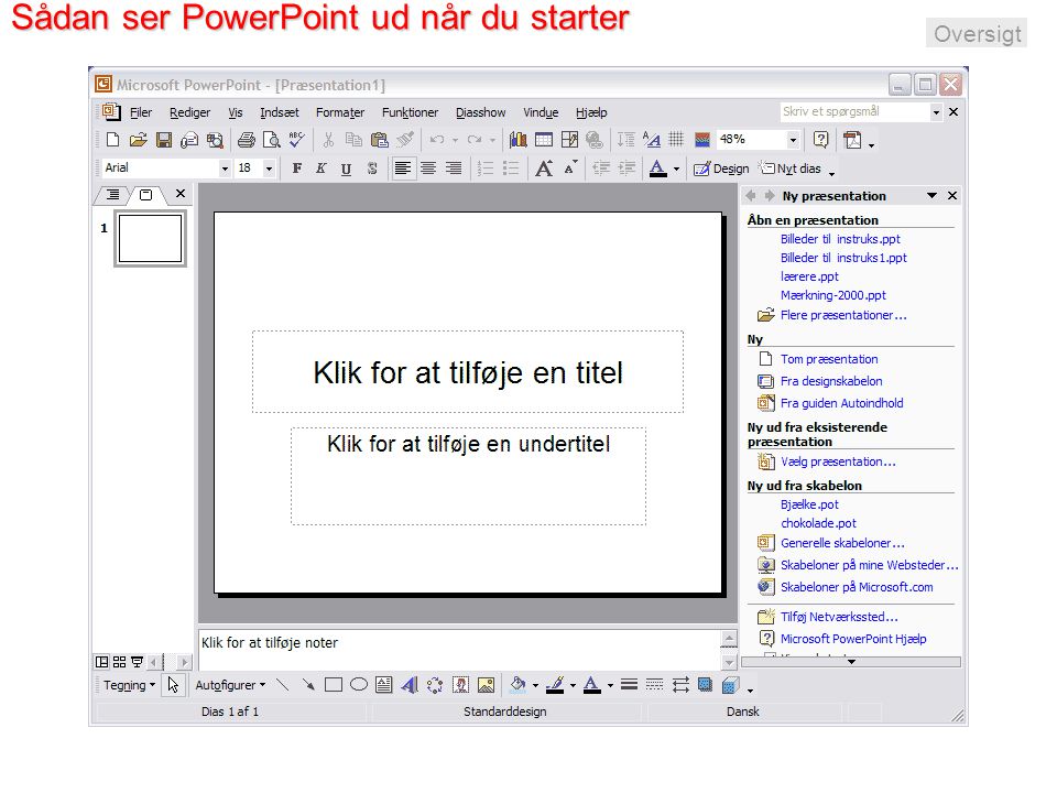 Sådan ser PowerPoint ud når du starter