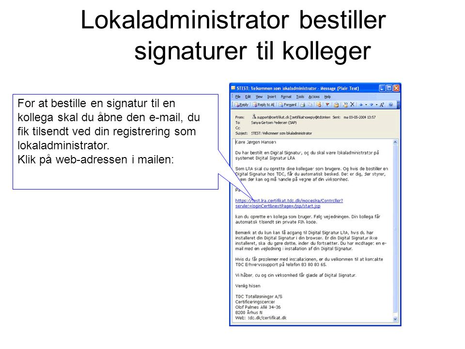 Lokaladministrator bestiller signaturer til kolleger