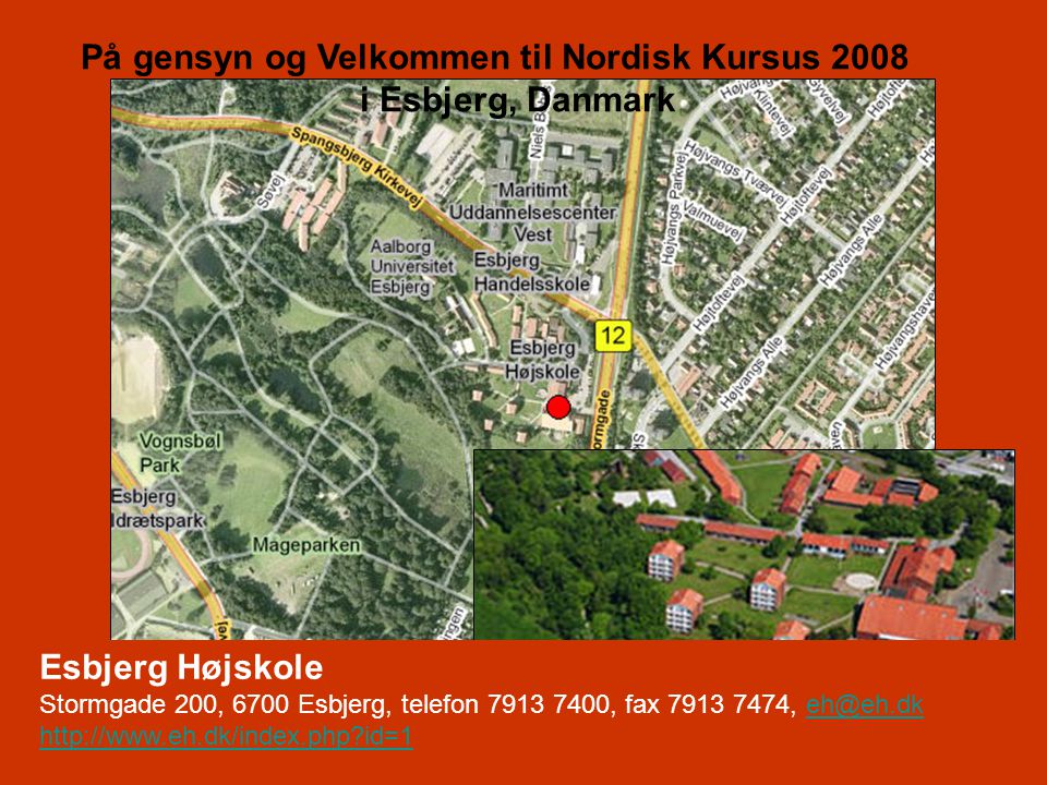 På gensyn og Velkommen til Nordisk Kursus 2008 i Esbjerg, Danmark