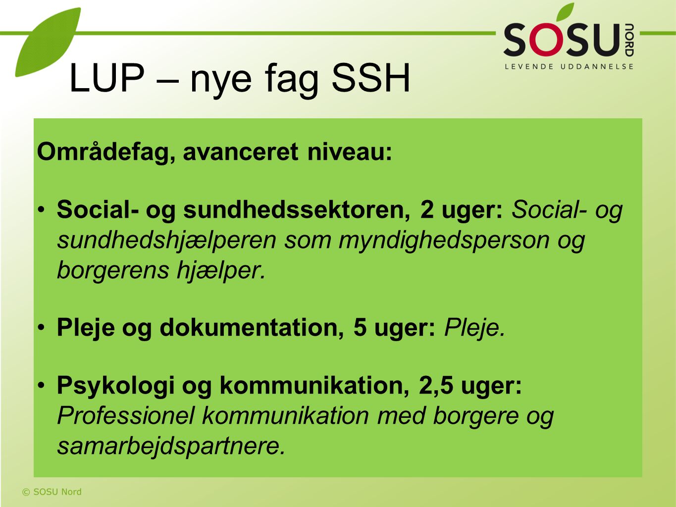 LUP – nye fag SSH Områdefag, avanceret niveau:
