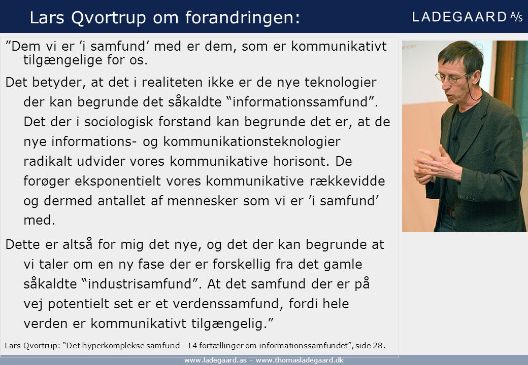 Lars Qvortrup om forandringen: