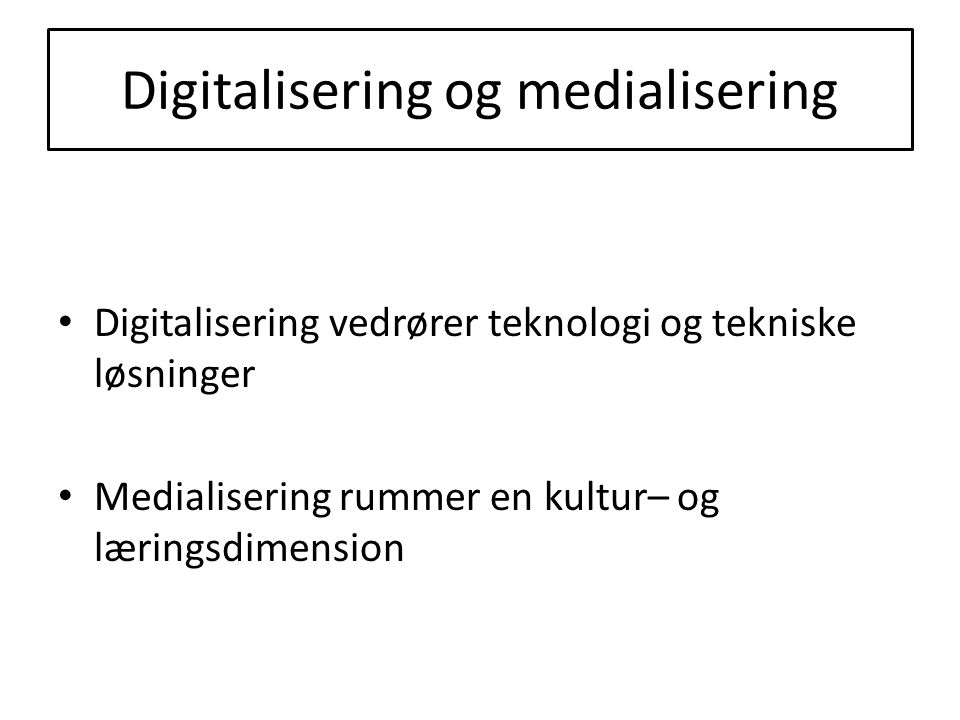 Digitalisering og medialisering