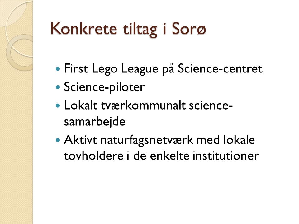 Konkrete tiltag i Sorø First Lego League på Science-centret