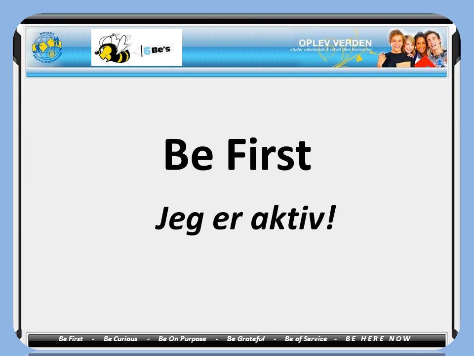 Be First Jeg er aktiv!