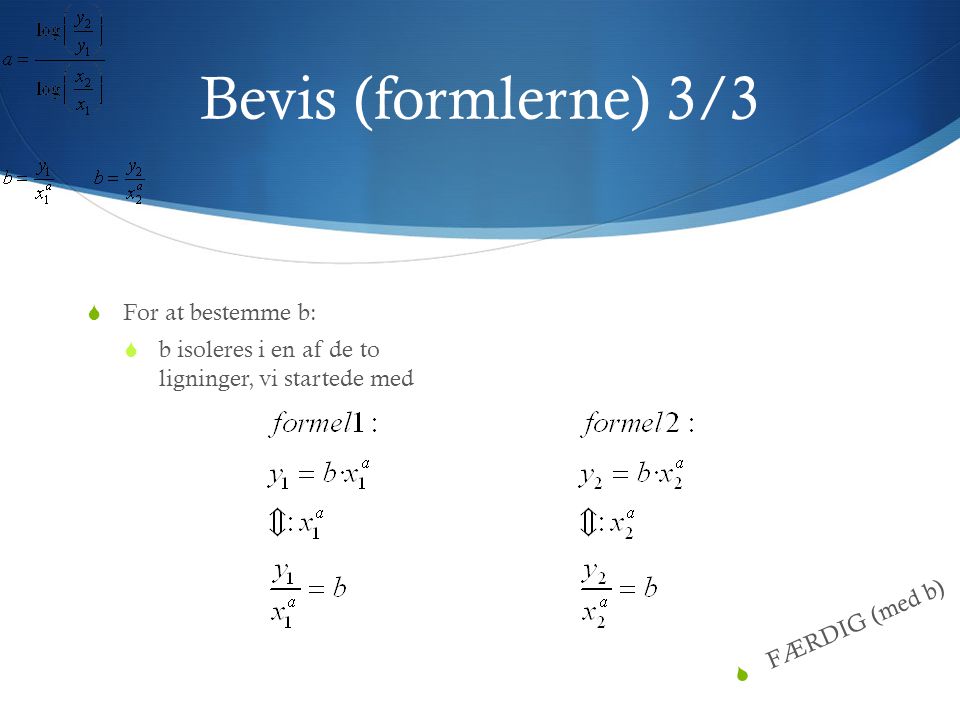 Bevis (formlerne) 3/3 For at bestemme b: