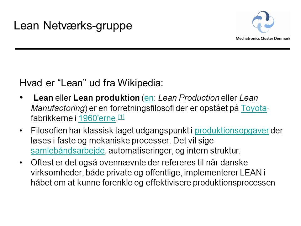 Lean Netværks-gruppe Hvad er Lean ud fra Wikipedia: