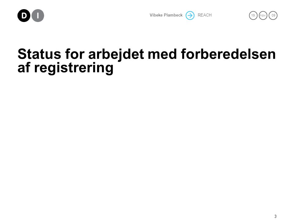 Status for arbejdet med forberedelsen af registrering