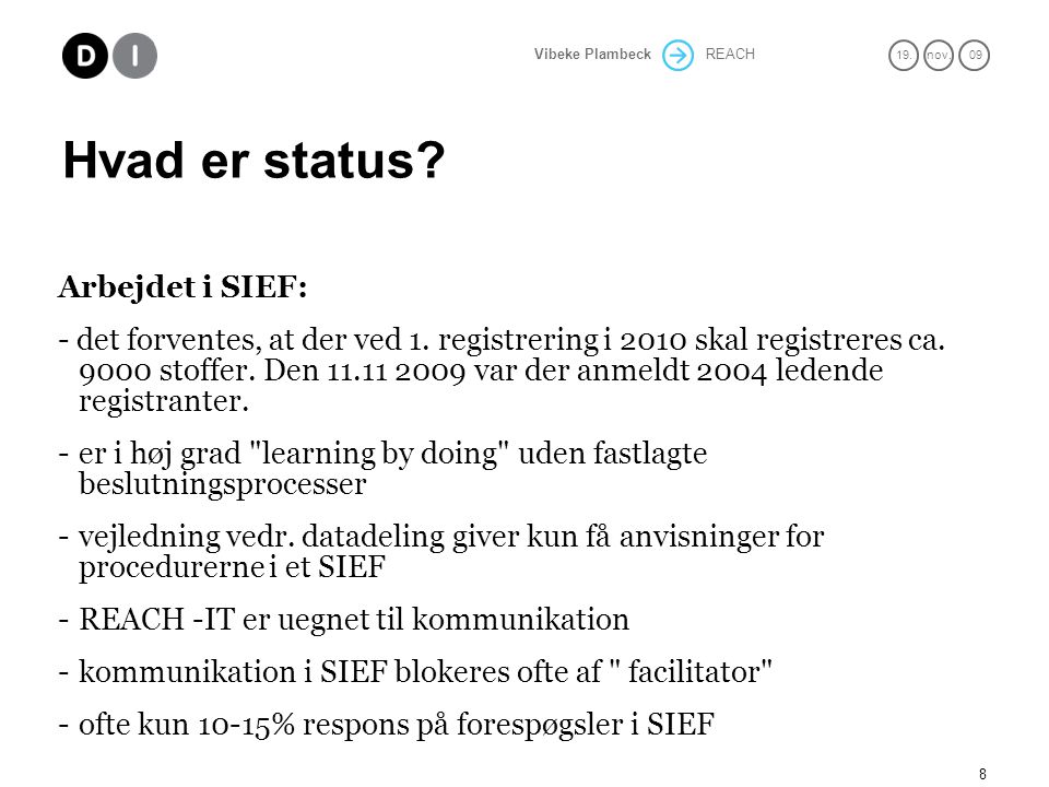 Hvad er status Arbejdet i SIEF:
