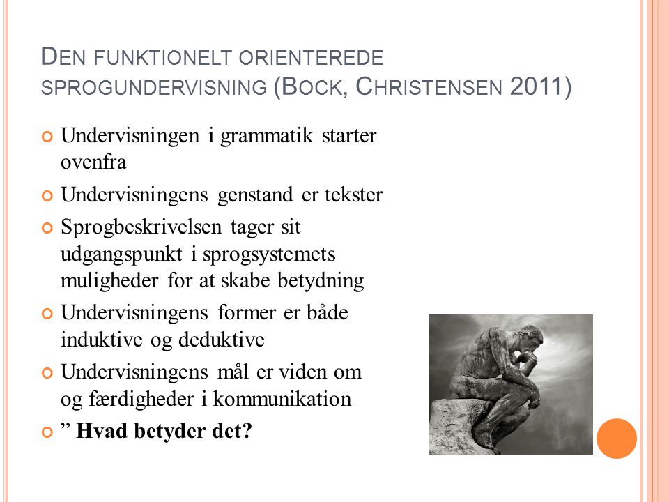 Den funktionelt orienterede sprogundervisning (Bock, Christensen 2011)