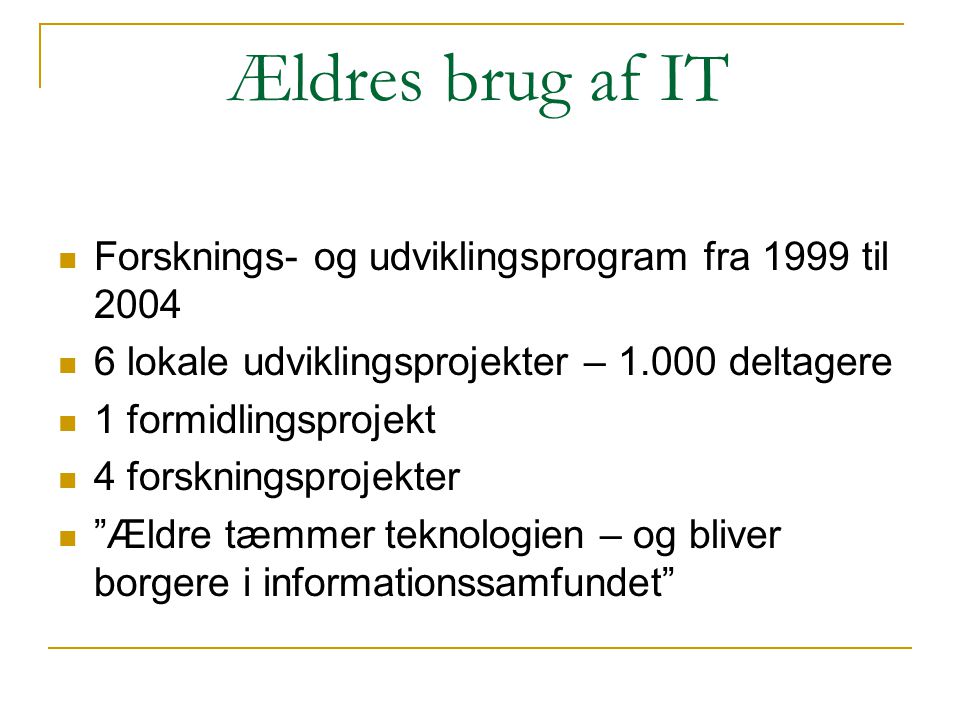 Ældres brug af IT Forsknings- og udviklingsprogram fra 1999 til 2004