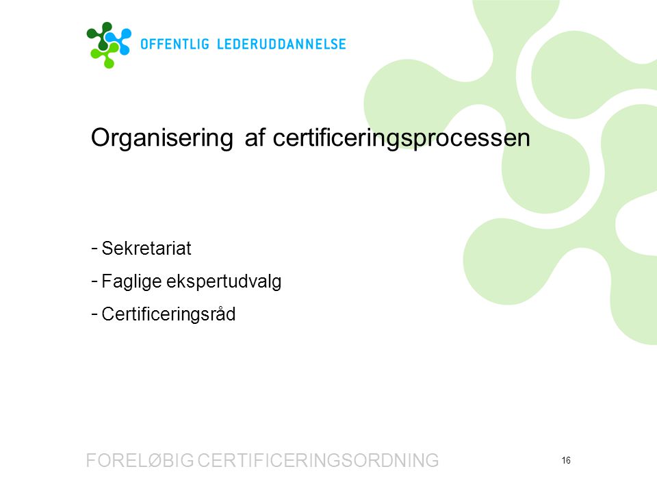 Organisering af certificeringsprocessen
