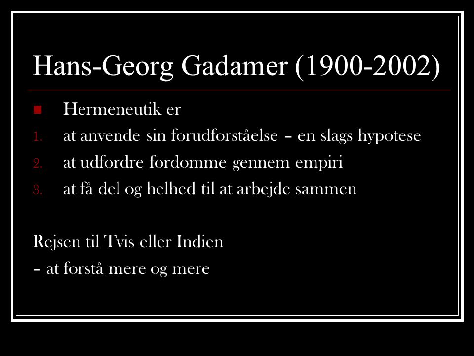 Hans-Georg Gadamer ( )