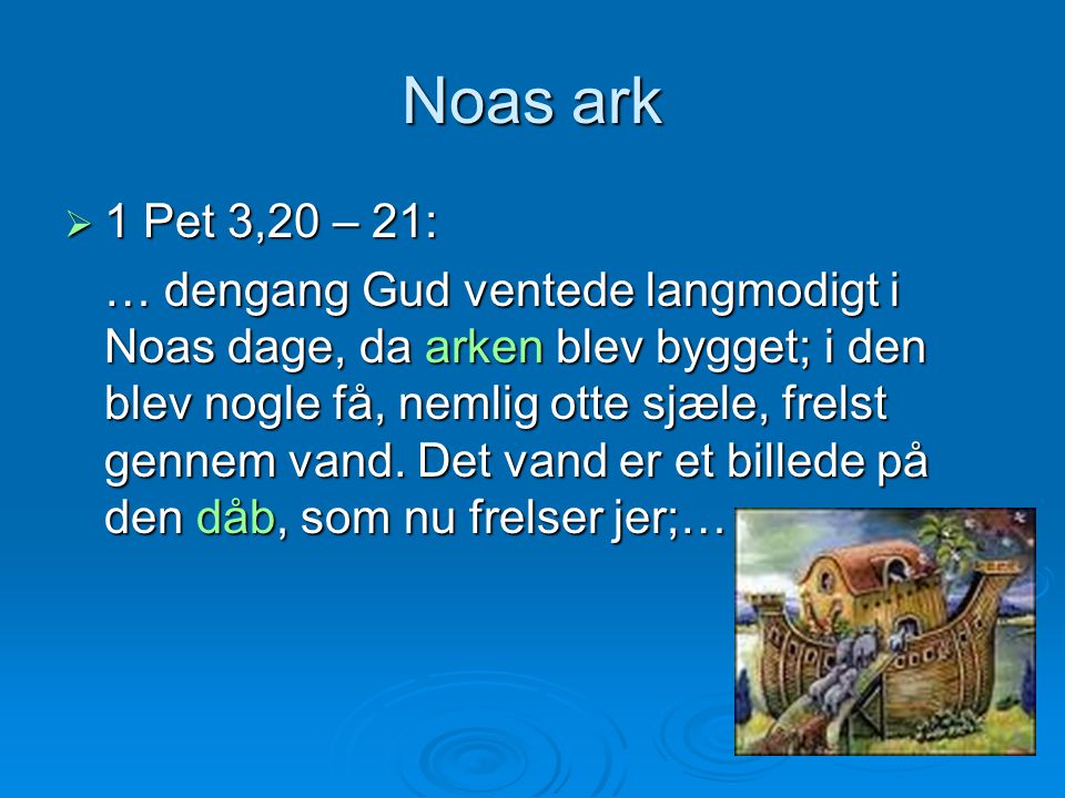 Noas ark 1 Pet 3,20 – 21: