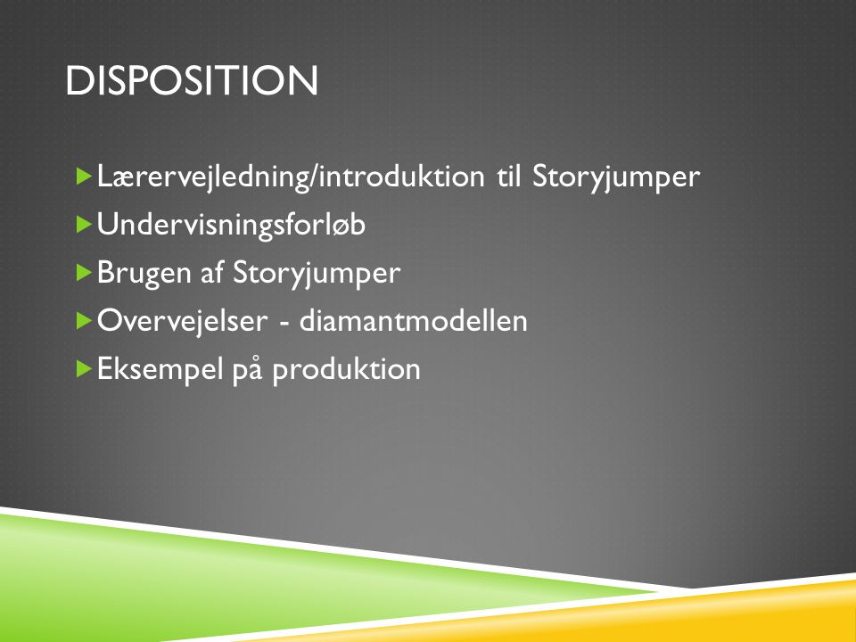Disposition Lærervejledning/introduktion til Storyjumper